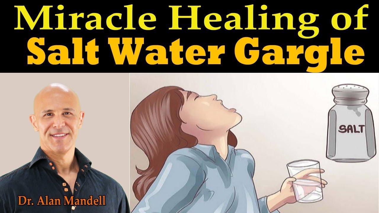 Miracle Healing Of Salt Water Gargle Dr Alan Mandell Dc Matta Sons
